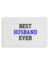 Best Husband Ever 12 x 18 Placemat Set of 4 Placemats-Placemat-TooLoud-White-Davson Sales