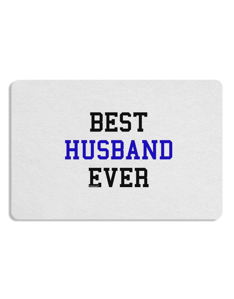 Best Husband Ever 12 x 18 Placemat Set of 4 Placemats-Placemat-TooLoud-White-Davson Sales