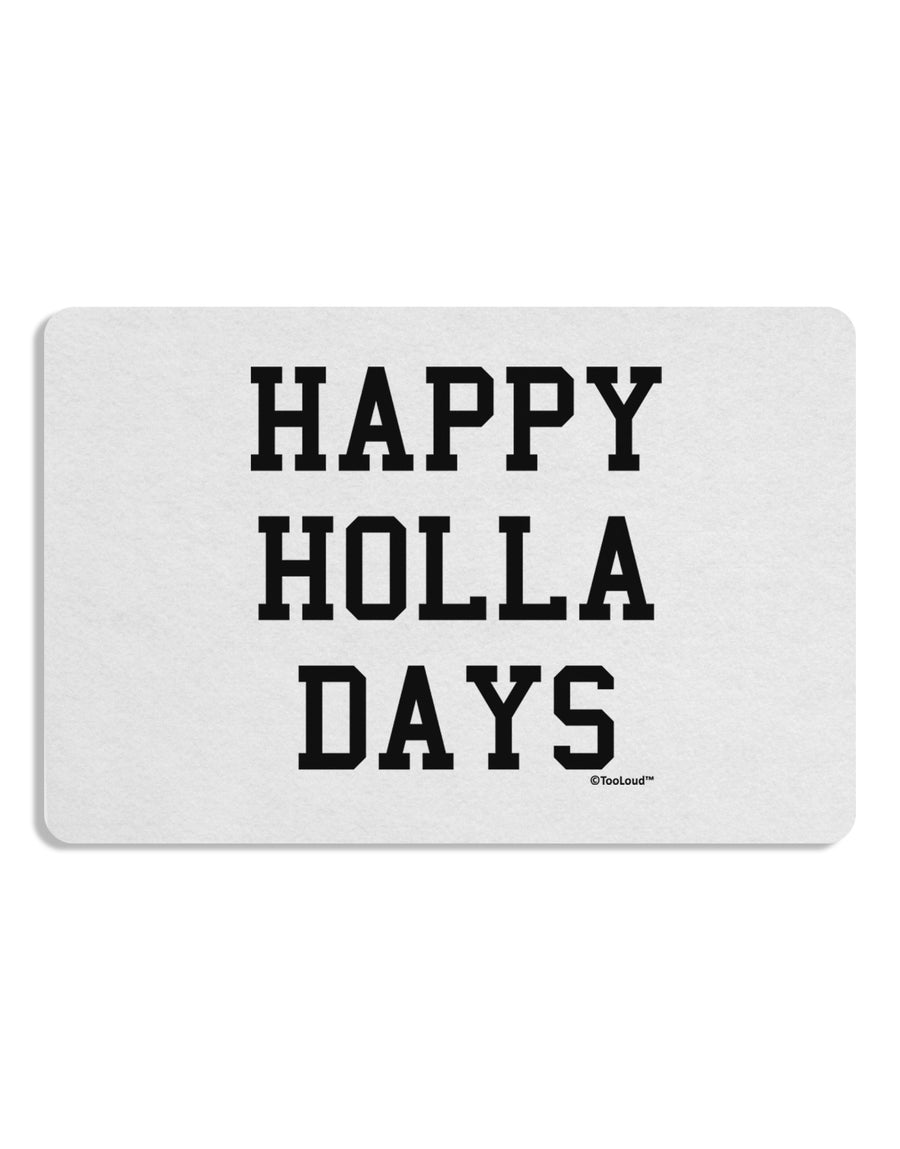 Happy Holla Days Text 12 x 18 Placemat by TooLoud Set of 4 Placemats-Placemat-TooLoud-White-Davson Sales