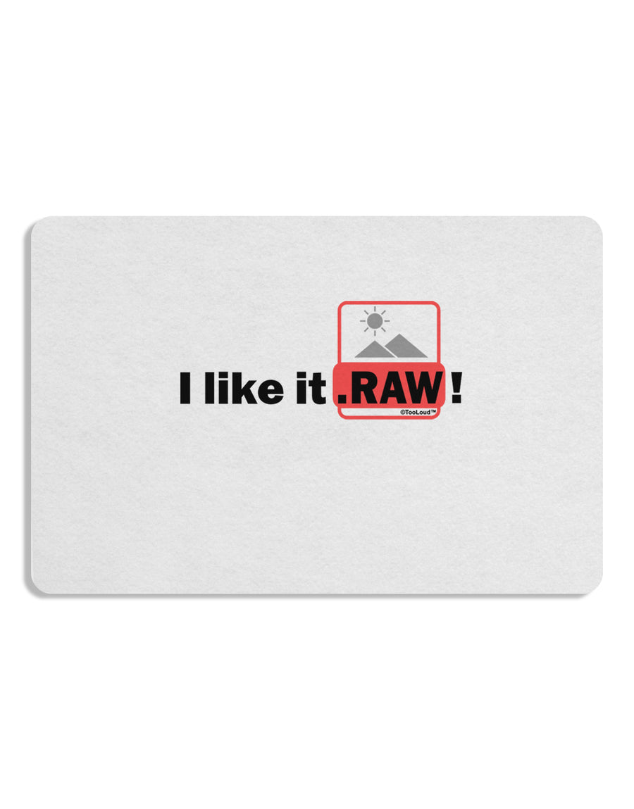 I Like It RAW Placemat by TooLoud Set of 4 Placemats-Placemat-TooLoud-White-Davson Sales