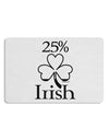 25 Percent Irish - St Patricks Day Placemat by TooLoud Set of 4 Placemats-Placemat-TooLoud-White-Davson Sales