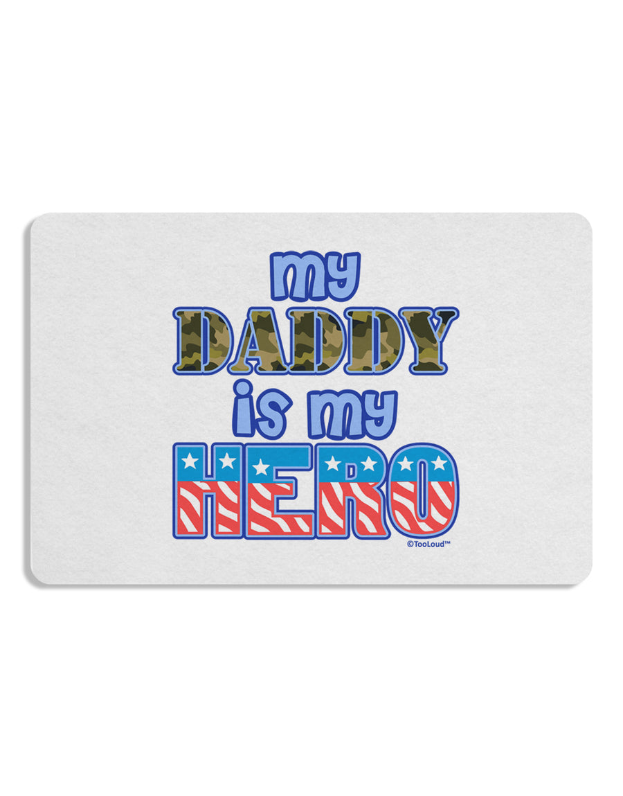 My Daddy is My Hero - Armed Forces - Blue Placemat by TooLoud Set of 4 Placemats-Placemat-TooLoud-White-Davson Sales