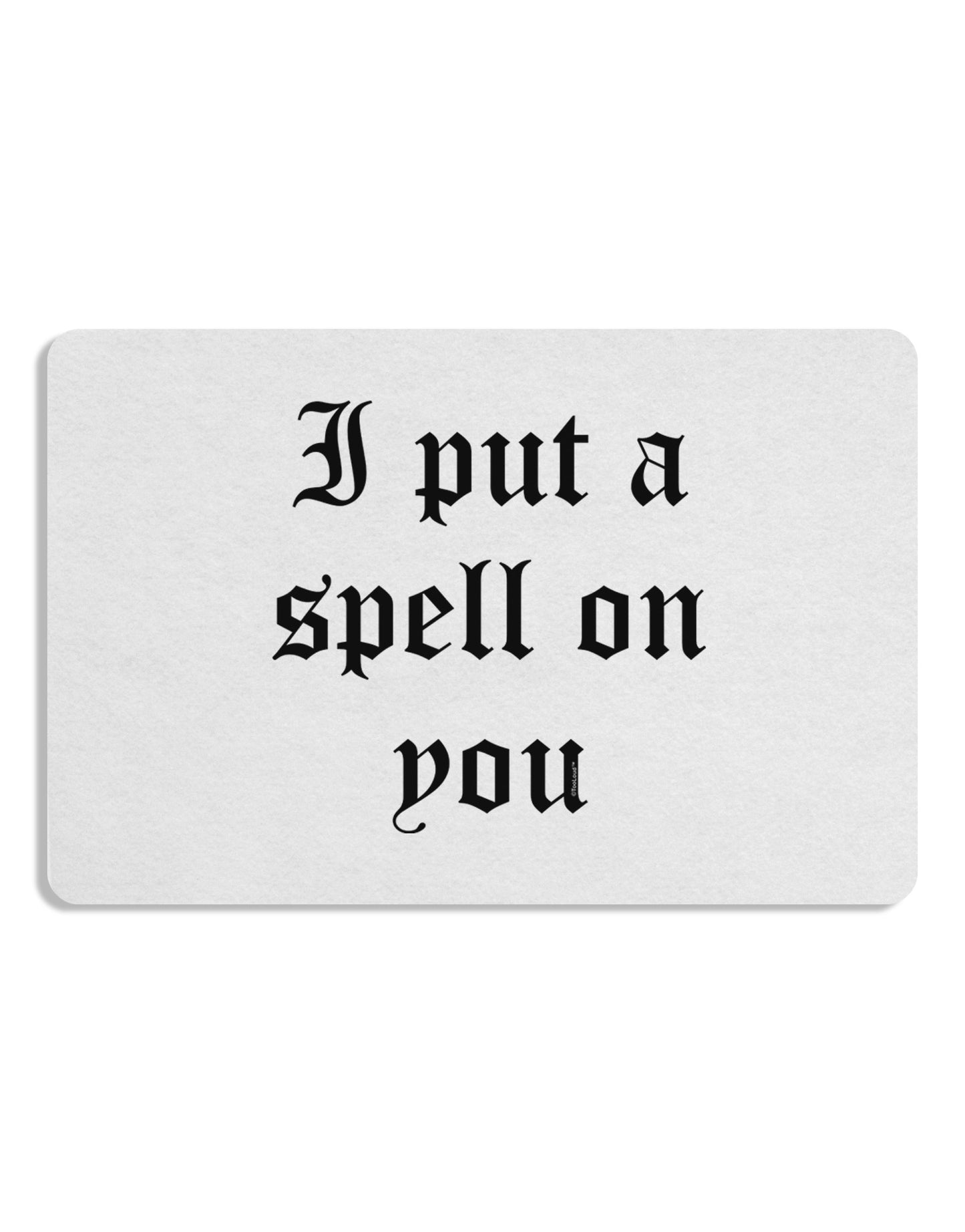 I Put A Spell On You Halloween - Text 12 x 18 Placemat Set of 4 Placemats-Placemat-TooLoud-White-Davson Sales