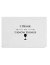 I Drink and I Know Things funny Placemat by TooLoud Set of 4 Placemats-Placemat-TooLoud-White-Davson Sales