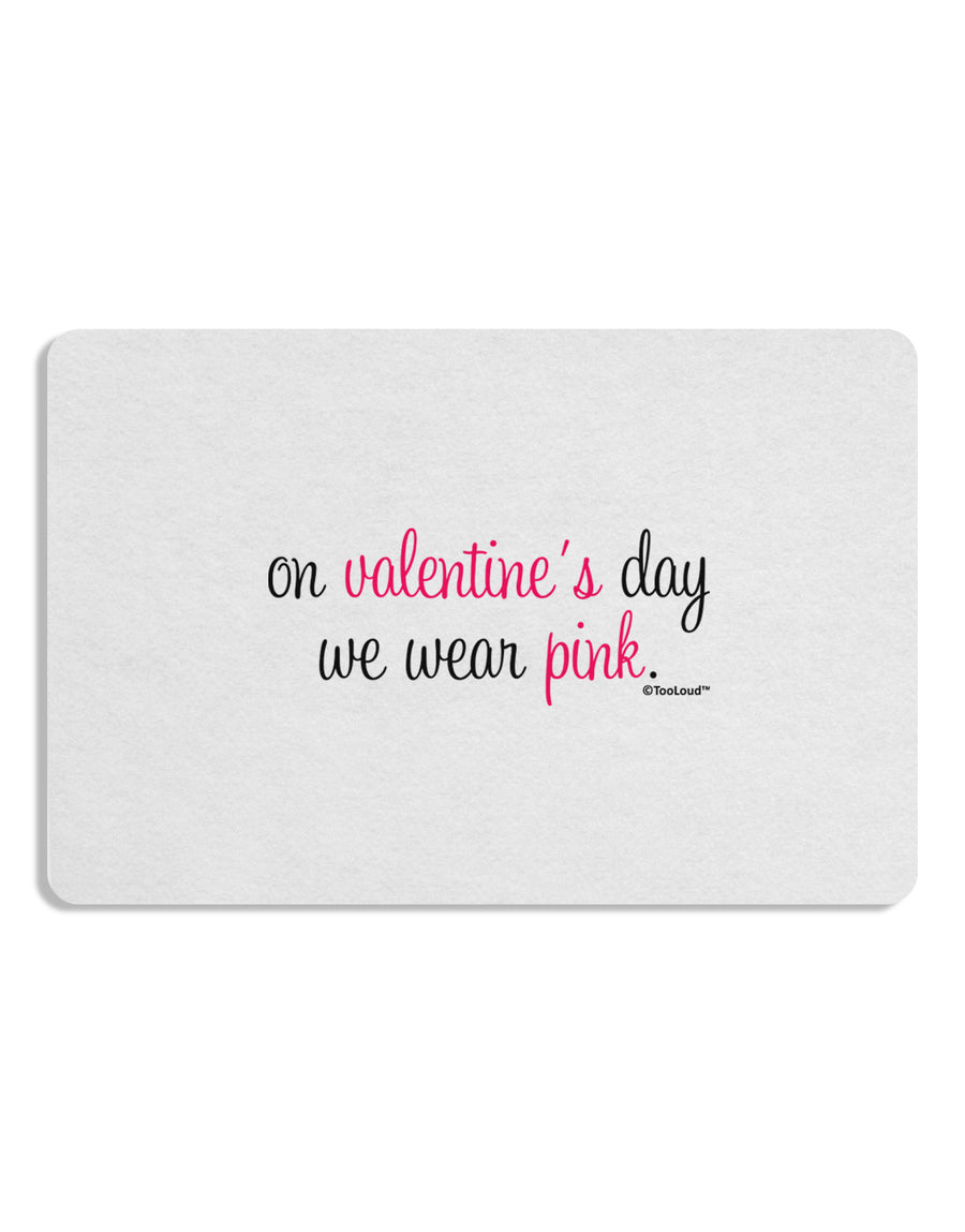 On Valentine's Day We Wear Pink Placemat by TooLoud Set of 4 Placemats-Placemat-TooLoud-White-Davson Sales