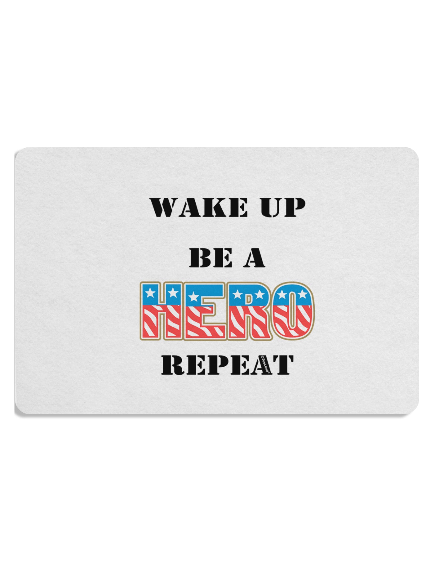 Wake Up Be A Hero Repeat Placemat by TooLoud Set of 4 Placemats-Placemat-TooLoud-White-Davson Sales