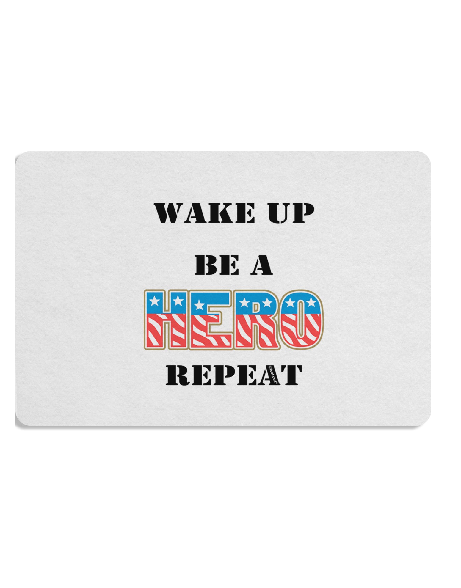 Wake Up Be A Hero Repeat Placemat by TooLoud Set of 4 Placemats-Placemat-TooLoud-White-Davson Sales