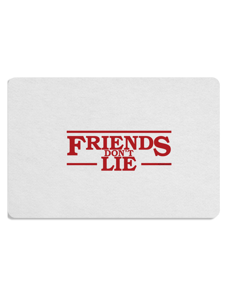 Friends Don't Lie Placemat by TooLoud Set of 4 Placemats-Placemat-TooLoud-White-Davson Sales