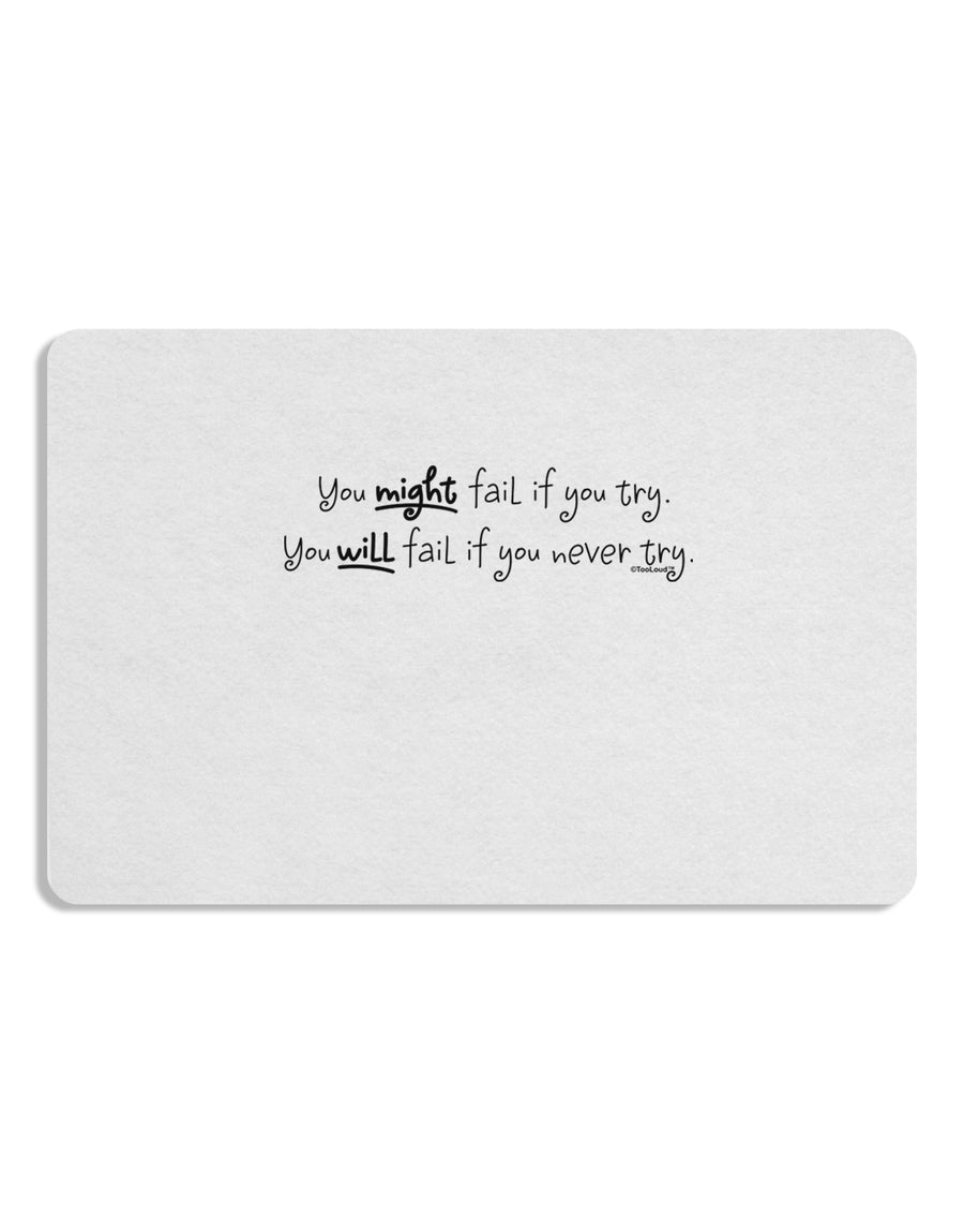 You Might Fail - Inspirational Words 12 x 18 Placemat by TooLoud Set of 4 Placemats-Placemat-TooLoud-White-Davson Sales