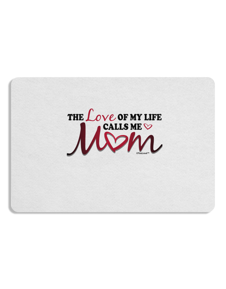 Love Of My Life - Mom Placemat Set of 4 Placemats-Placemat-TooLoud-White-Davson Sales