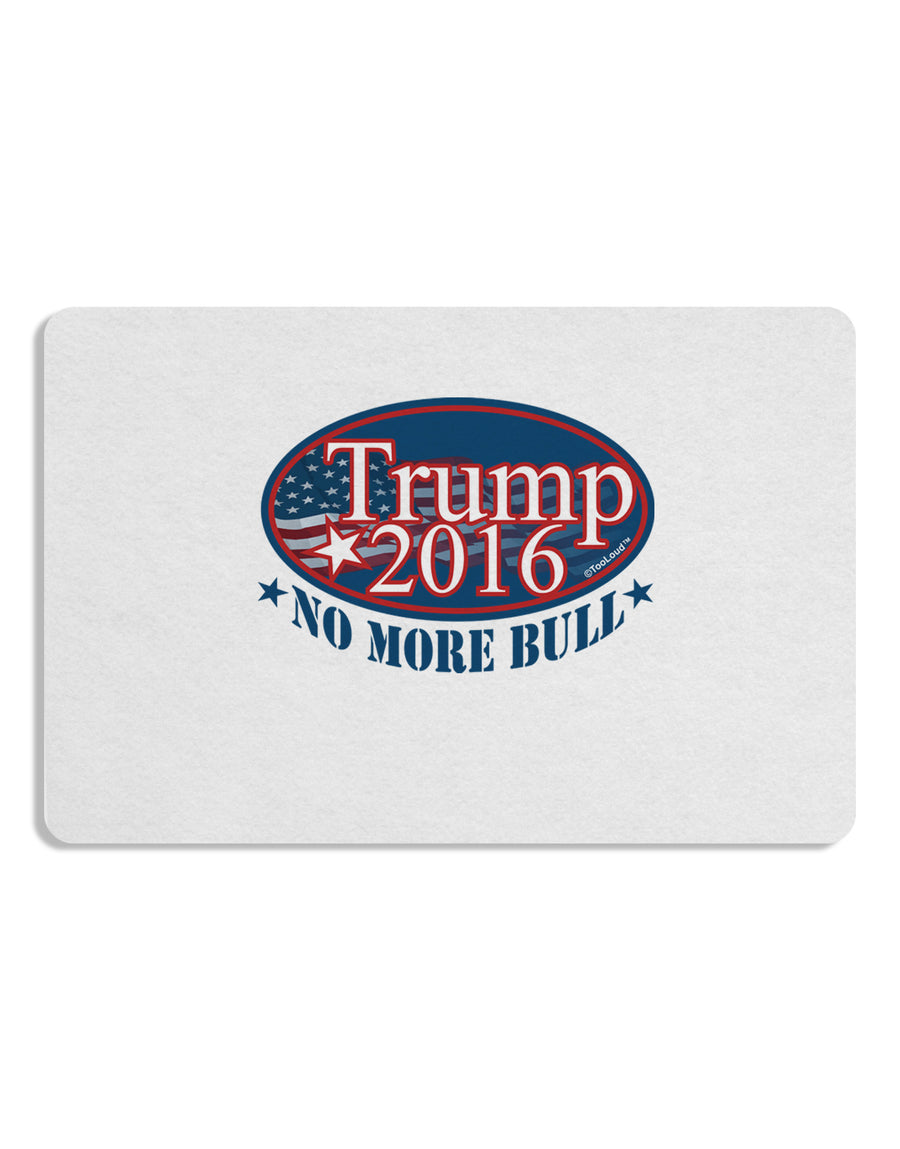 Trump No More Bull Placemat Set of 4 Placemats-Placemat-TooLoud-White-Davson Sales