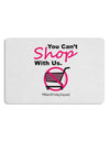 You Can't Shop With Us Placemat Set of 4 Placemats-Placemat-TooLoud-White-Davson Sales
