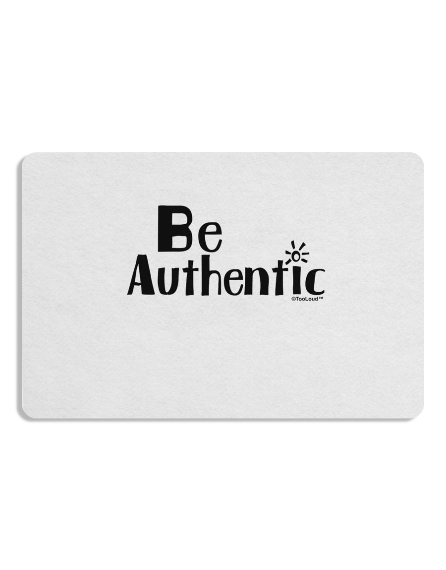 Be Authentic - Inspiring Words Placemat by TooLoud Set of 4 Placemats-Placemat-TooLoud-White-Davson Sales