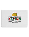 I'd Rather - Tacos Placemat Set of 4 Placemats-Placemat-TooLoud-White-Davson Sales