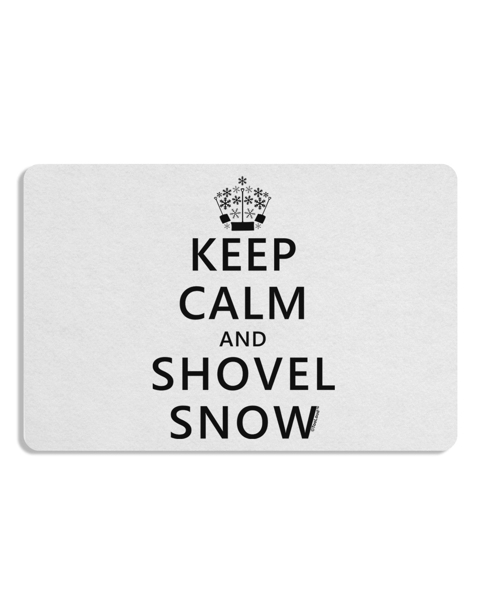 Keep Calm and Shovel Snow 12 x 18 Placemat Set of 4 Placemats-Placemat-TooLoud-White-Davson Sales