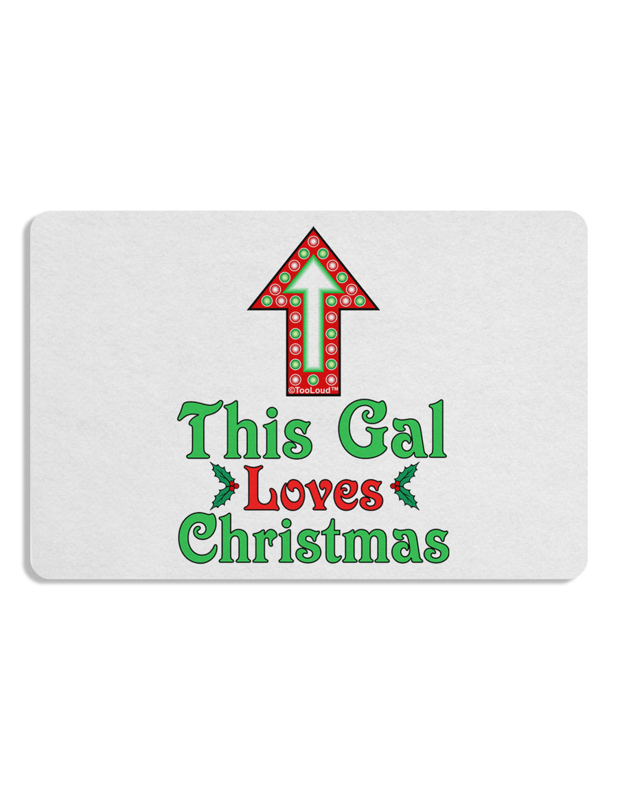 This Gal Loves Christmas Cute 12 x 18 Placemat Set of 4 Placemats-Placemat-TooLoud-White-Davson Sales