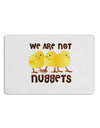 TooLoud We Are Not Nuggets Placemat Set of 4 Placemats-Placemat-TooLoud-White-Davson Sales