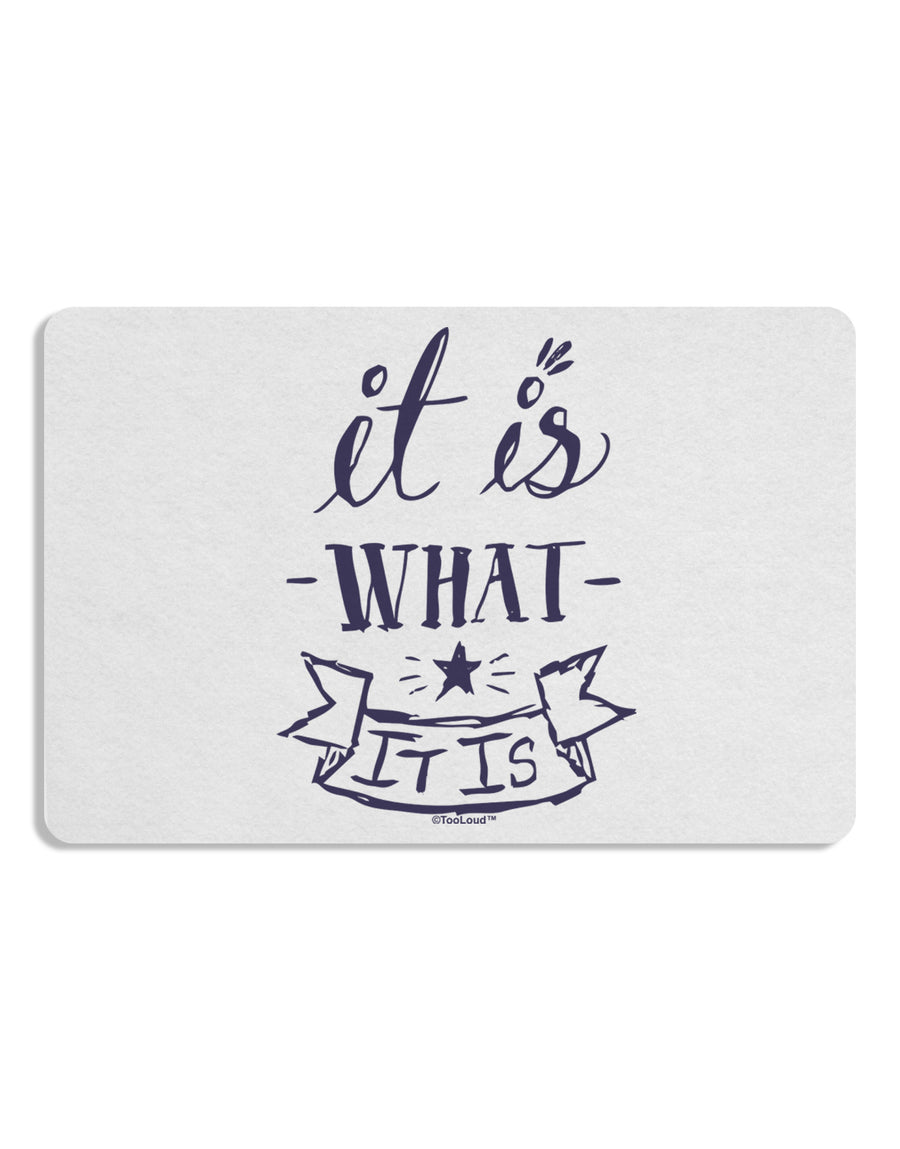 It Is What It Is Placemat Set of 4 Placemats-Placemat-TooLoud-White-Davson Sales