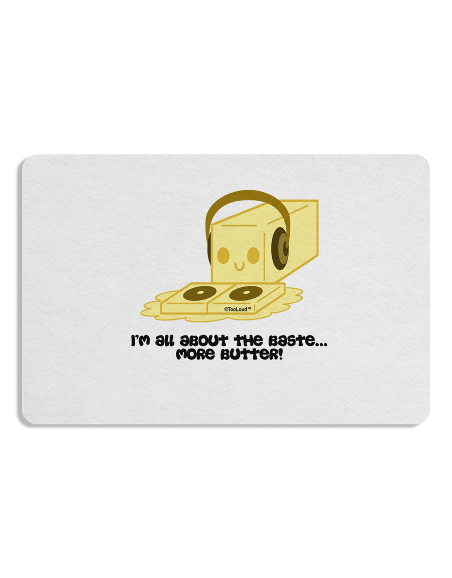 Butter - All About That Baste 12 x 18 Placemat by TooLoud Set of 4 Placemats-Placemat-TooLoud-White-Davson Sales