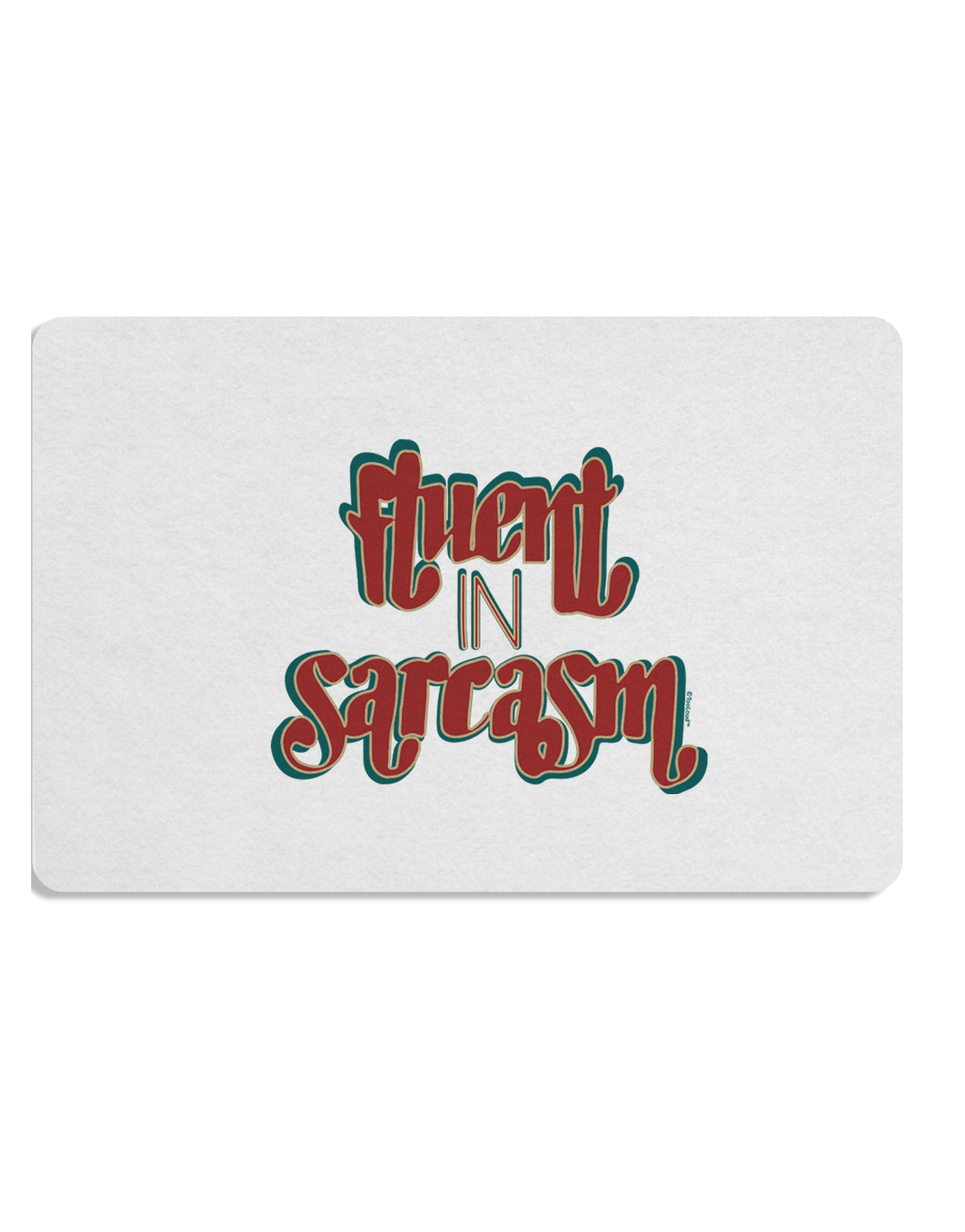 TooLoud Fluent in Sarcasm Placemat Set of 4 Placemats Multi-pack-Placemat-TooLoud-Davson Sales