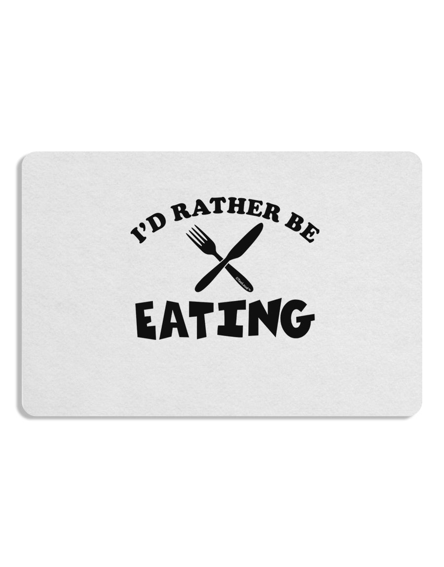 I'd Rather Be Eating Placemat Set of 4 Placemats-Placemat-TooLoud-White-Davson Sales