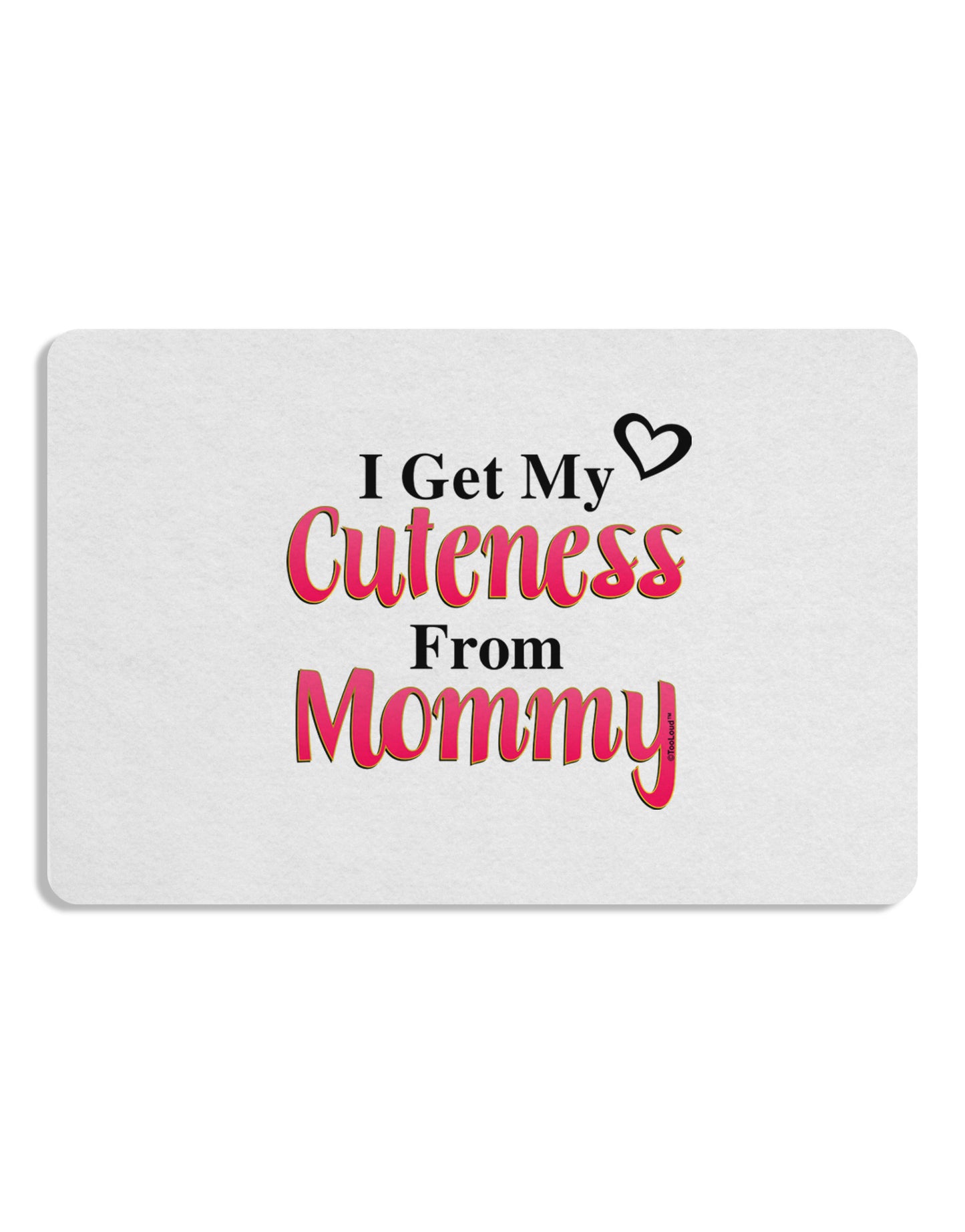 Cuteness From Mommy Placemat Set of 4 Placemats-Placemat-TooLoud-White-Davson Sales