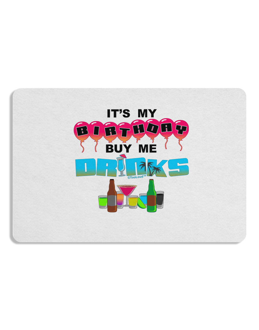 Birthday - Buy Me Drinks Placemat Set of 4 Placemats-Placemat-TooLoud-White-Davson Sales