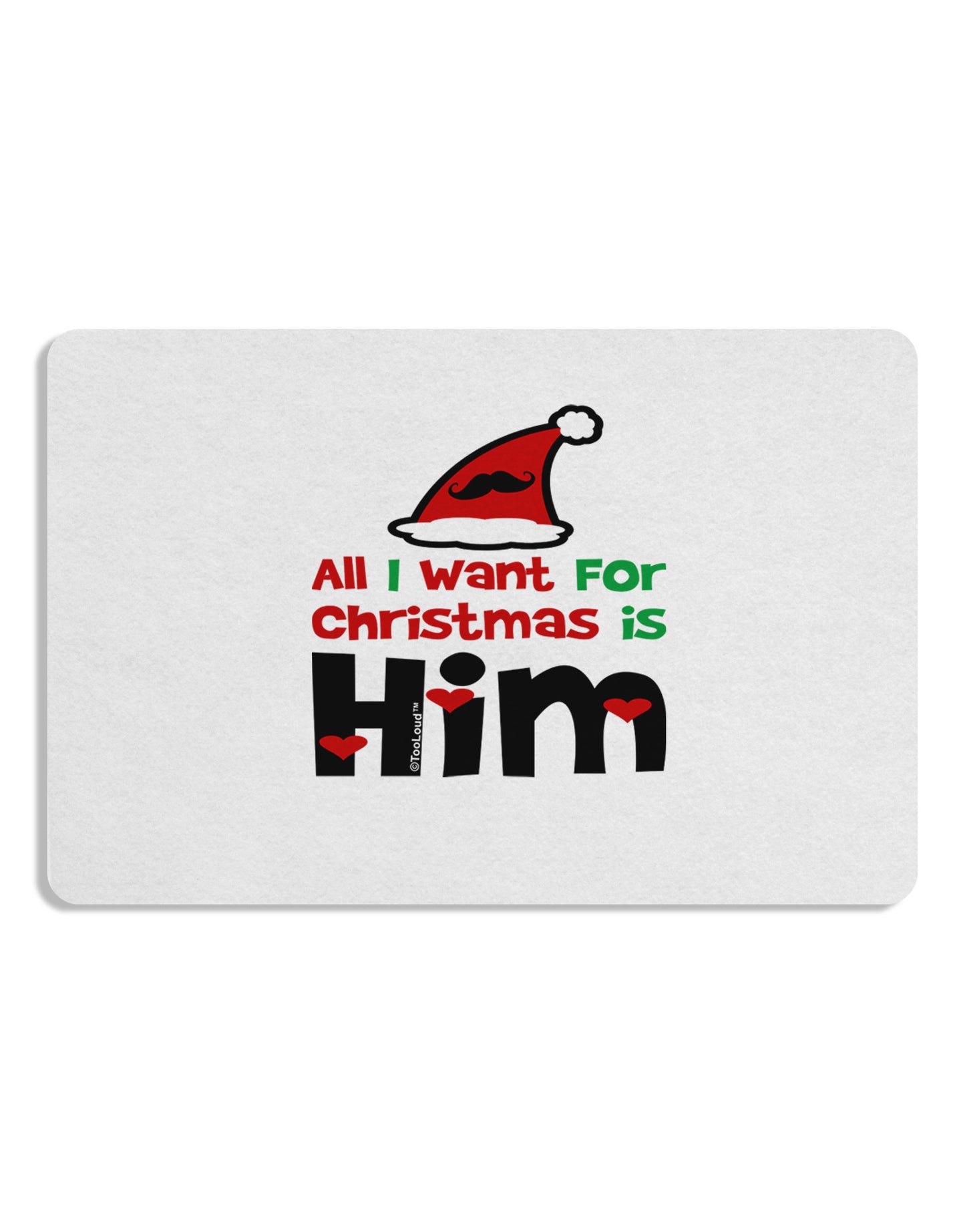 All I Want is Him Matching His & Hers Placemat Set of 4 Placemats-Placemat-TooLoud-White-Davson Sales