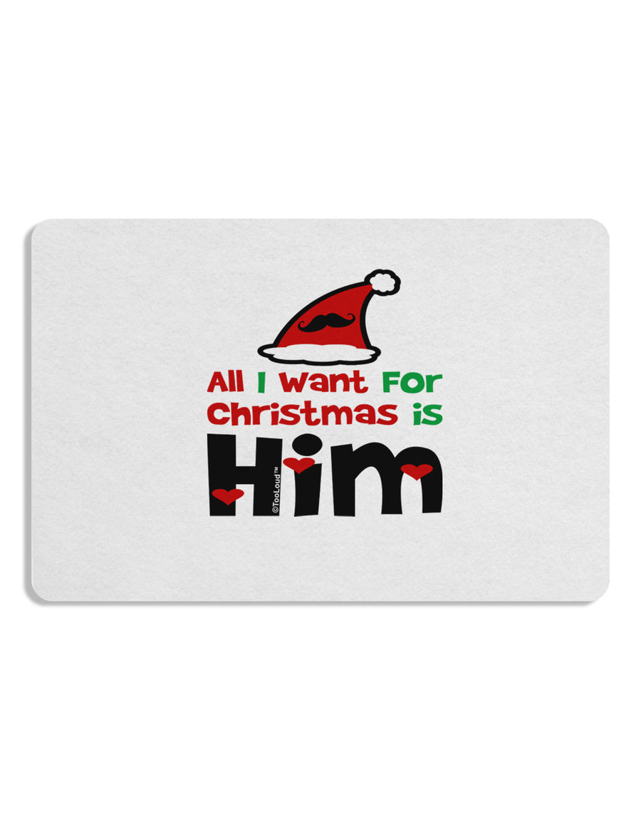 All I Want is Him Matching His & Hers Placemat Set of 4 Placemats-Placemat-TooLoud-White-Davson Sales
