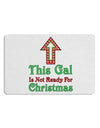 This Gal Is Not Ready For Christmas 12 x 18 Placemat Set of 4 Placemats-Placemat-TooLoud-White-Davson Sales