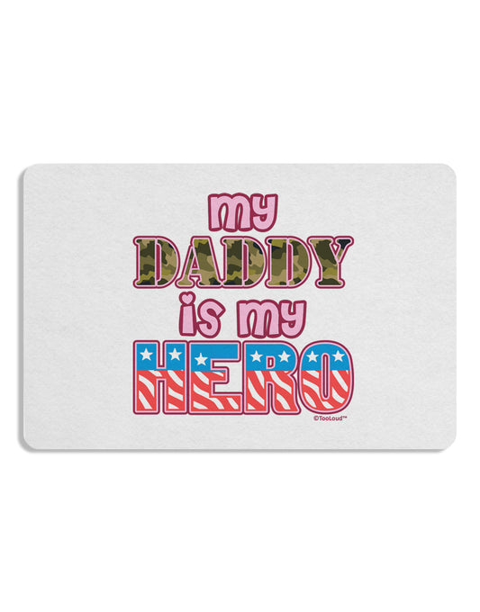My Daddy is My Hero - Armed Forces - Pink Placemat by TooLoud Set of 4 Placemats-Placemat-TooLoud-White-Davson Sales