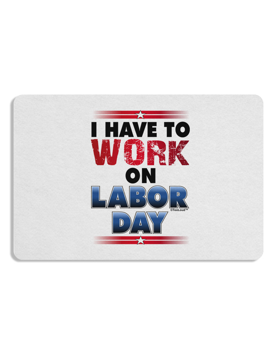 Work On Labor Day Placemat Set of 4 Placemats-Placemat-TooLoud-White-Davson Sales