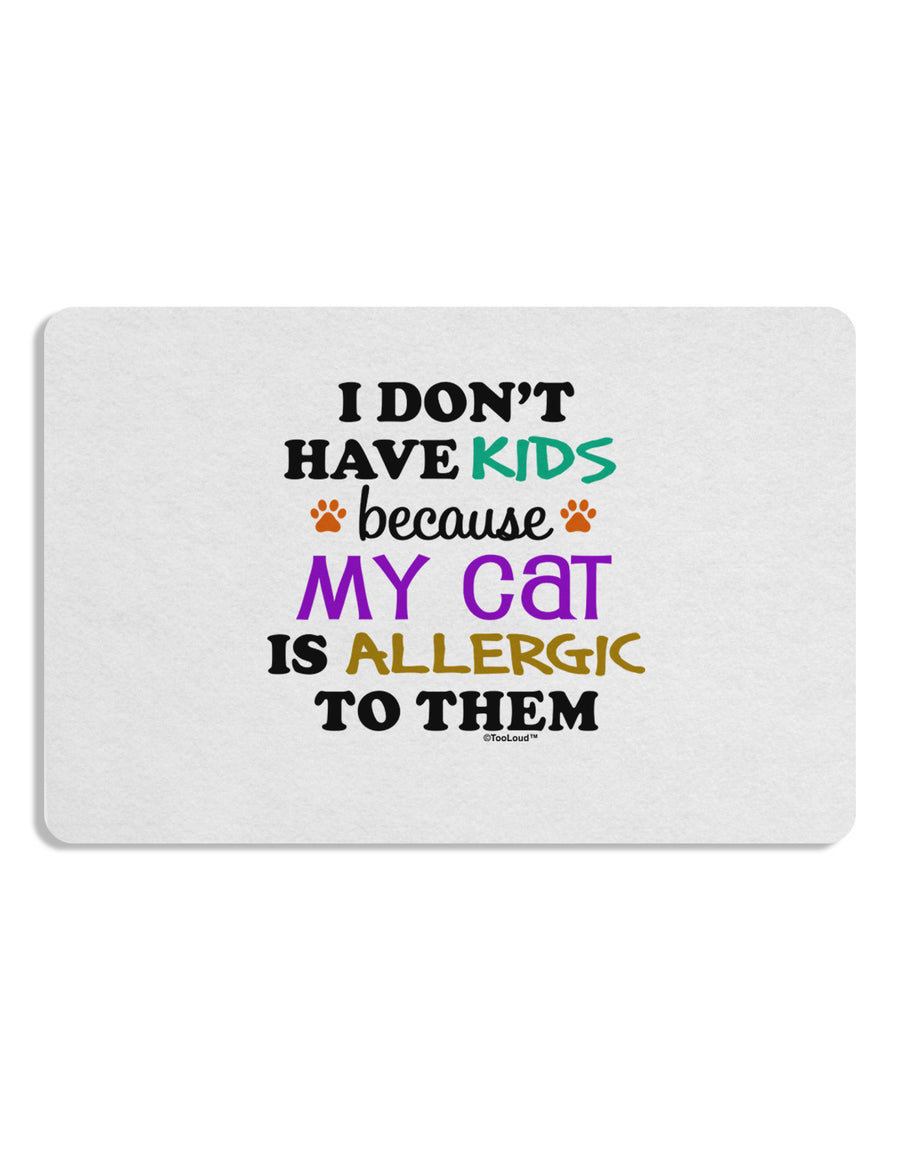 I Don't Have Kids - Cat Placemat Set of 4 Placemats-Placemat-TooLoud-White-Davson Sales