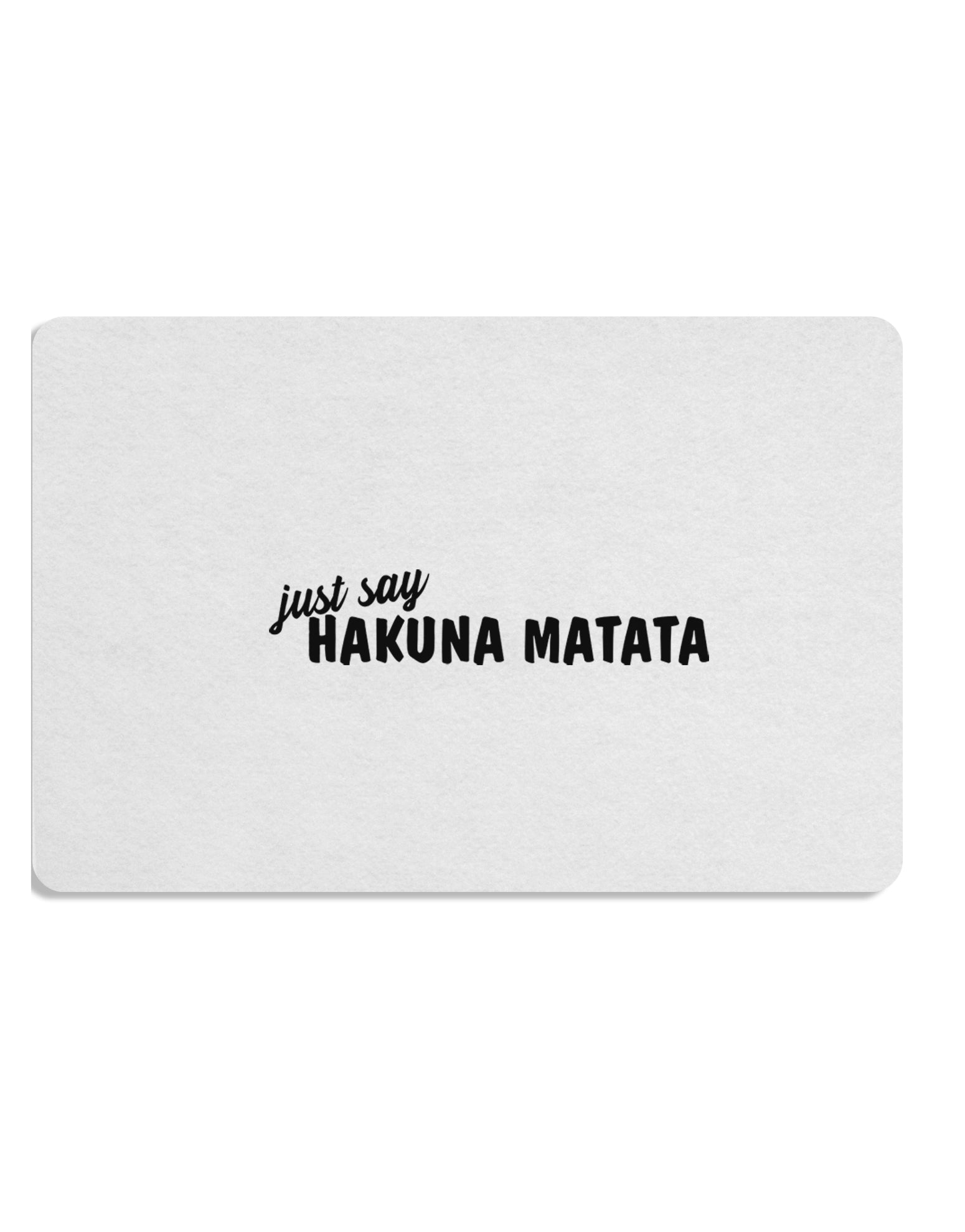 TooLoud Just Say Hakuna Matata Placemat Set of 4 Placemats Multi-pack-Placemat-TooLoud-Davson Sales