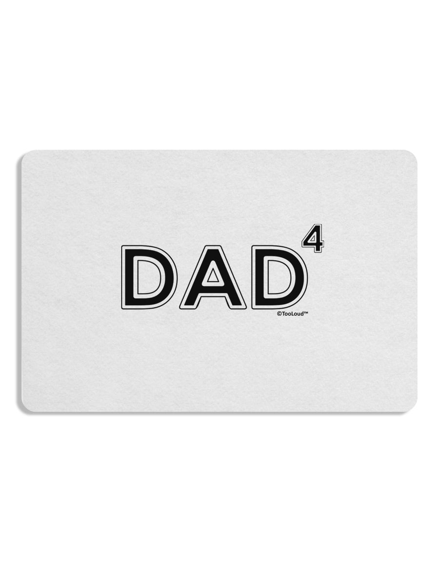 Dad to the Fourth Power - Dad of Four Placemat Set of 4 Placemats-Placemat-TooLoud-White-Davson Sales