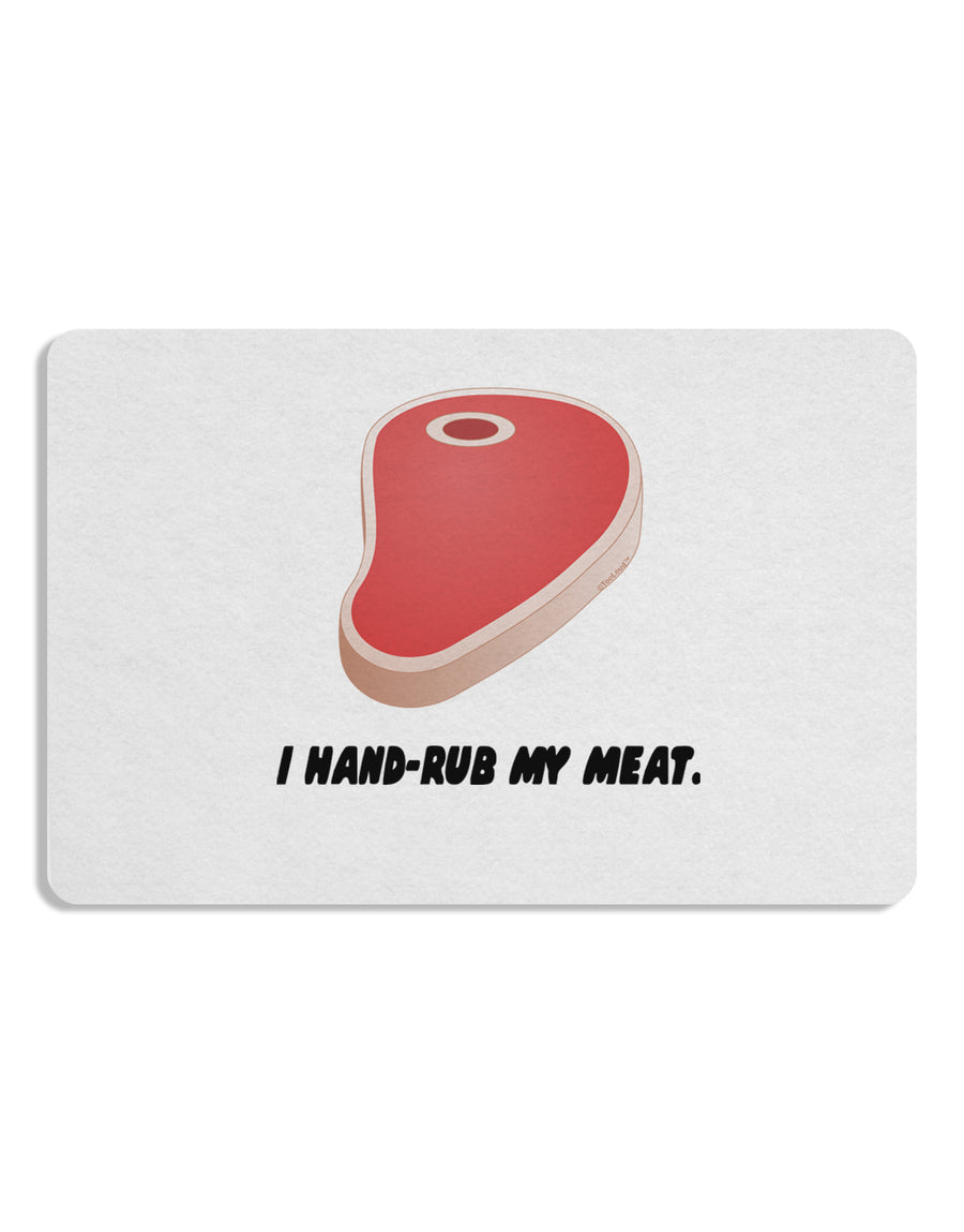 I Hand-Rub My Meat - Steak 12 x 18 Placemat by TooLoud Set of 4 Placemats-Placemat-TooLoud-White-Davson Sales