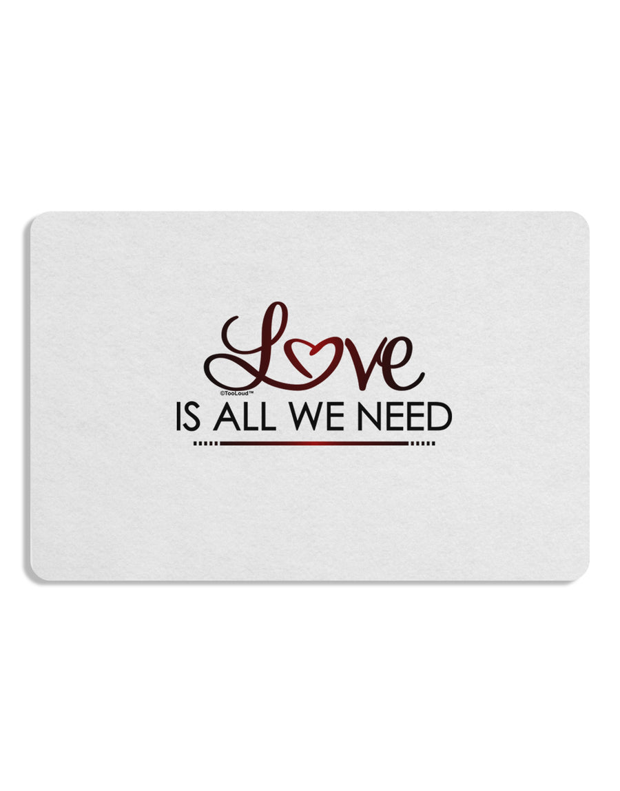 Love Is All We Need Placemat Set of 4 Placemats-Placemat-TooLoud-White-Davson Sales