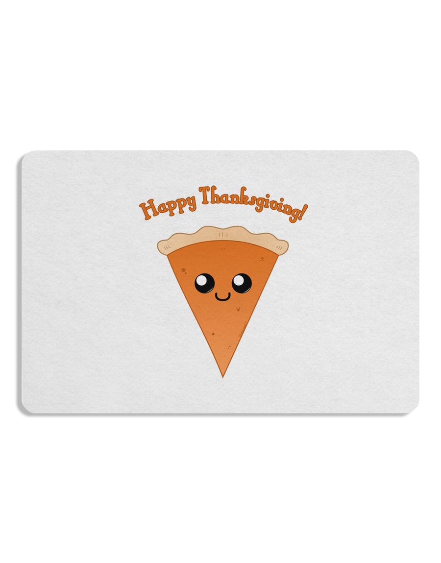 Cute Pie Slice- Happy Thanksgiving 12 x 18 Placemat Set of 4 Placemats-Placemat-TooLoud-White-Davson Sales