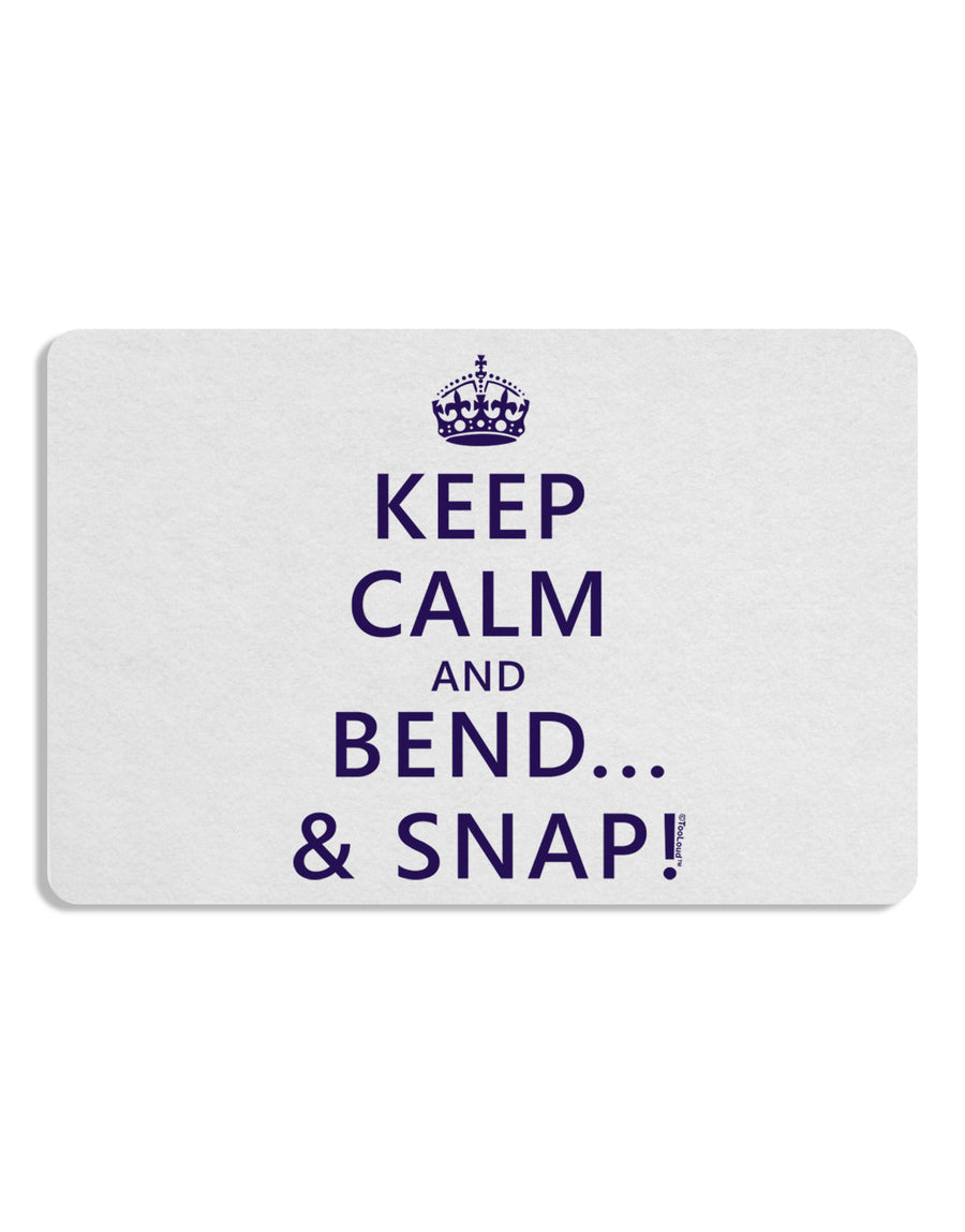 Keep Calm and Bend and Snap 12 x 18 Placemat Set of 4 Placemats-Placemat-TooLoud-White-Davson Sales