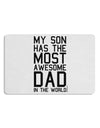 My Son Has the Most Awesome Dad in the World Placemat Set of 4 Placemats-Placemat-TooLoud-White-Davson Sales