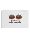 Quit Looking At My Chestnuts - Funny 12 x 18 Placemat Set of 4 Placemats-Placemat-TooLoud-White-Davson Sales