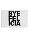 Bye Felicia Placemat Set of 4 Placemats-Placemat-TooLoud-White-Davson Sales