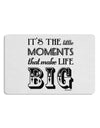 Itâ€™s the Little Moments that Make Life Big Placemat Set of 4 Placemats-Placemat-TooLoud-White-Davson Sales