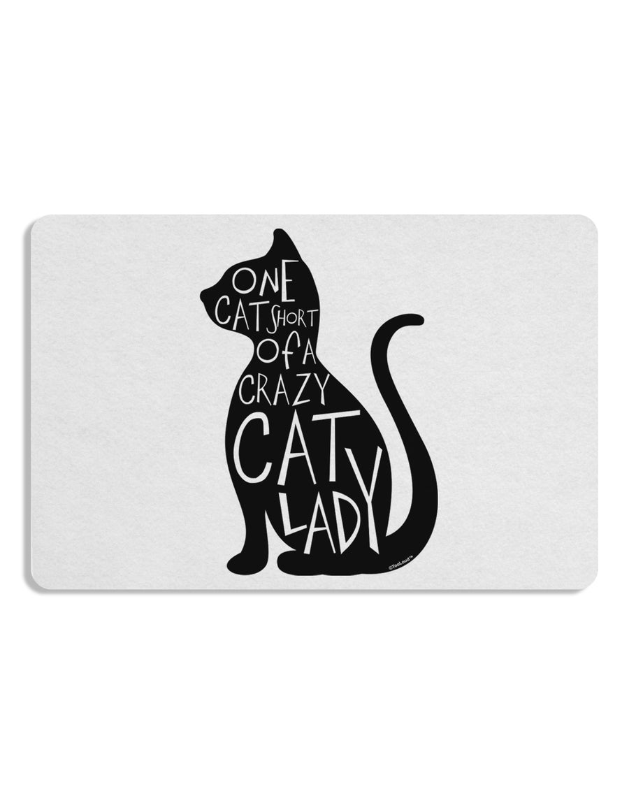 One Cat Short Of A Crazy Cat Lady 12 x 18 Placemat Set of 4 Placemats-Placemat-TooLoud-White-Davson Sales