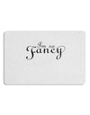 I'm So Fancy Text 12 x 18 Placemat Set of 4 Placemats-Placemat-TooLoud-White-Davson Sales