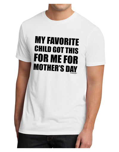 My Favorite Child Got This for Me for Mother's Day Men's Sublimate Tee by TooLoud-TooLoud-White-Small-Davson Sales