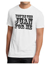 You Are the Juan For Me Men's Sublimate Tee-TooLoud-White-Small-Davson Sales
