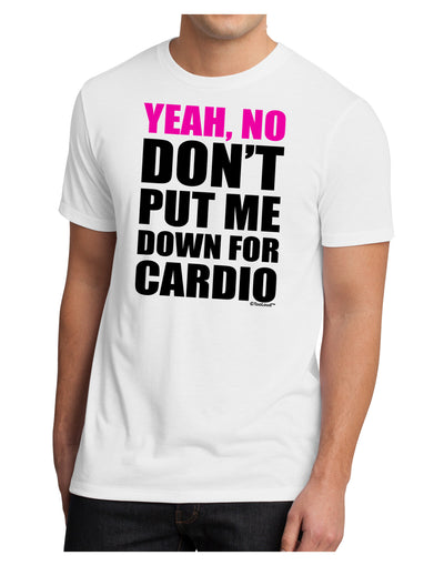 TooLoud Yeah No Don't Put Me Down For Cardio Men's Sublimate Tee-TooLoud-White-Small-Davson Sales