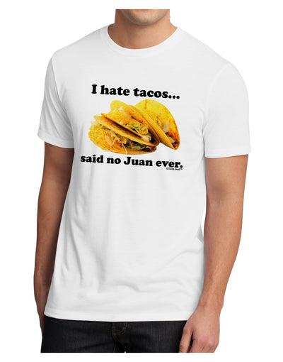 I Hate Tacos Said No Juan Ever Men's Sublimate Tee by TooLoud-Hats-TooLoud-White-Small-Davson Sales