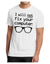 I Will Not Fix Your Computer Men's Sublimate Tee-TooLoud-White-Small-Davson Sales